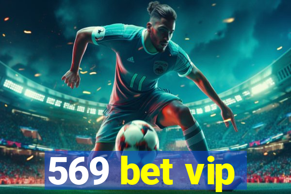 569 bet vip